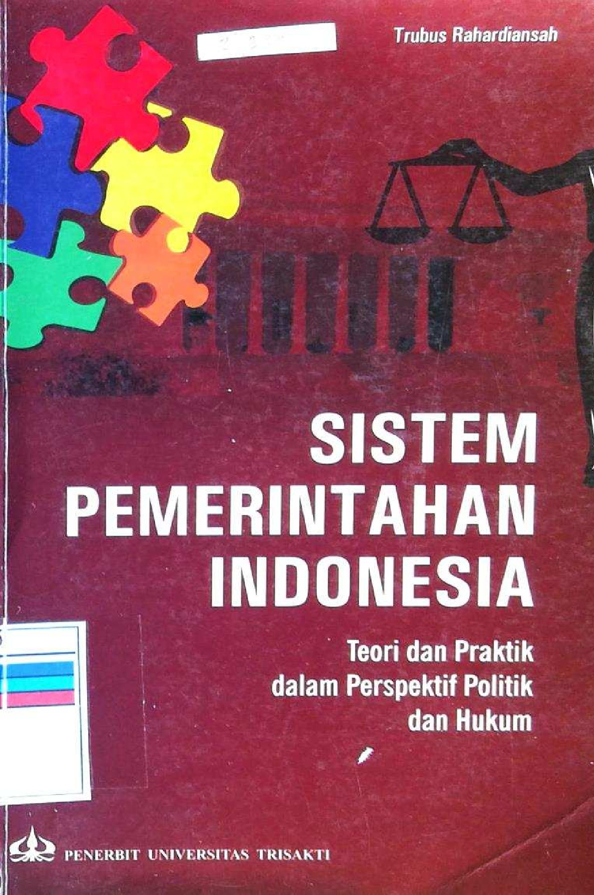 Sistem Pemerintahan Indonesia Teori Dan Praktik Dalam Perspektif Politik Dan Hukum